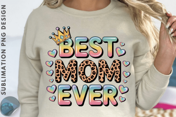 Download Best Mom Ever Sublimation PNG Design - Premium Resources