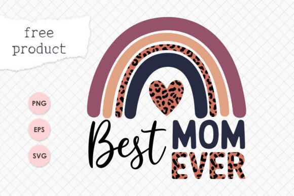 Download Free Mother’s Day SVG PNG Best Mom Ever - Premium Resources
